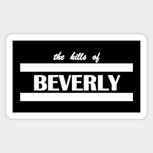 the hills of Beverly Magnet